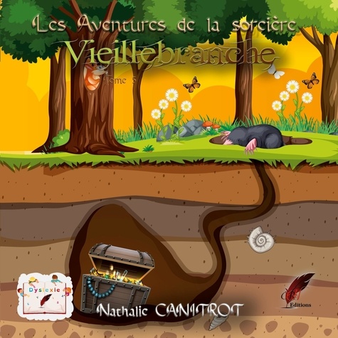 Nathalie Canitrot - Les aventures de la sorcière Vieillebranche Tome 5.