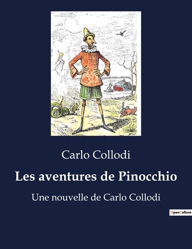 Carlo Collodi - Les aventures de Pinocchio - Une nouvelle de Carlo Collodi.
