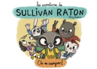 Rémy Nardoux - Les aventures de Sullivan Raton - On va camper !.