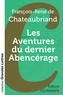 François-René de Chateaubriand - Les aventures du dernier abencérage.