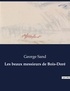 George Sand - Les classiques de la littérature  : Les beaux messieurs de Bois-Doré - ..