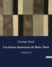Les beaux messieurs de Bois- Doré