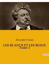 Les Blancs et les Bleus Tome 1