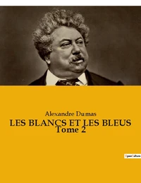 Les Blancs et les Bleus Tome 2