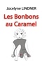 Jocelyne Lindner - Les Bonbons au Caramel.