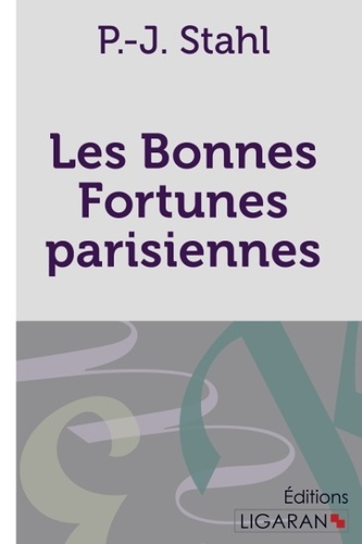 P-J Stahl - Les bonnes fortunes parisiennes.