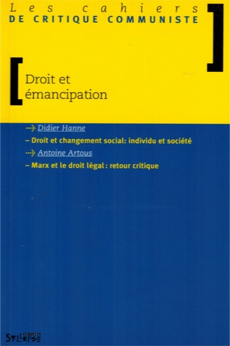 Antoine Artous et Didier Hanne - Les cahiers de critique communiste  : Droit et émancipation.