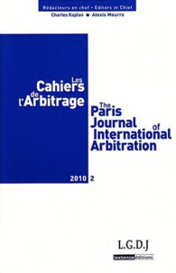 Charles Kaplan et Alexis Mourre - Les Cahiers de l'Arbitrage N° 2/2010 : .
