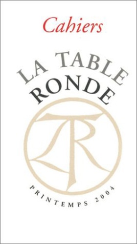  Collectifs - Les Cahiers de la Table Ronde Printemps 2004 : .