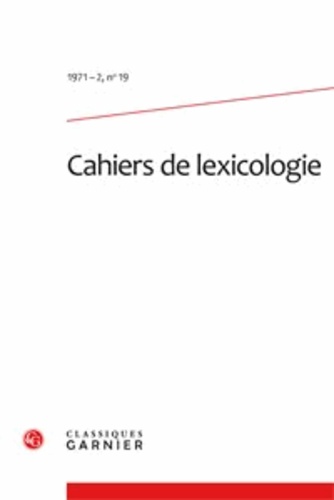 Cahiers de lexicologie N° 19, 1971-2