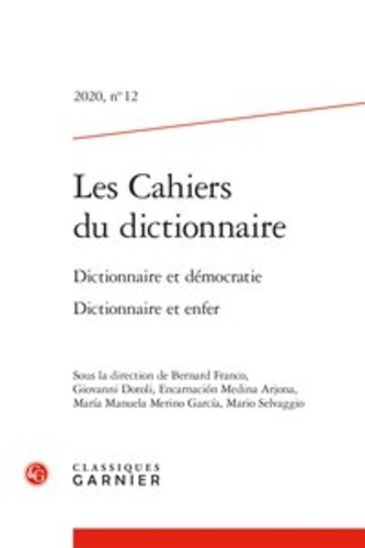 Les cahiers du dictionnaire N° 12, 2020 Dictionnaire et démocratie. Dictionnaire et enfer