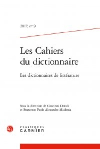 Les cahiers du dictionnaire N° 9, 2017 Les dictionnaires de littérature