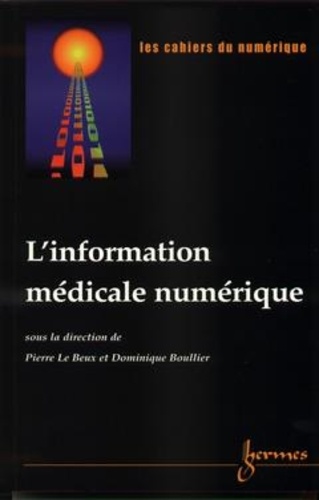 Dominique Boullier - Les cahiers du numérique Volume 2/2001 : L'INFORMATION MEDICALE NUMERIQUE.