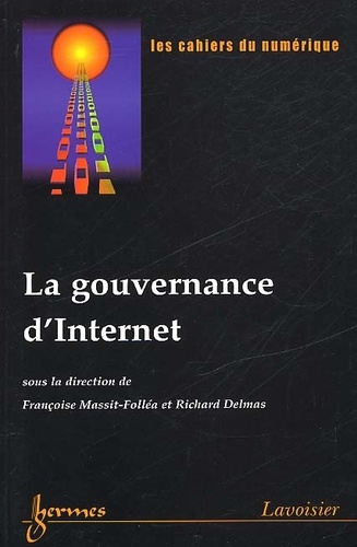 Richard Delmas et Françoise Massit-Folléa - Les cahiers du numérique Volume 3 N° 2/2002 : La gouvernance d'Internet.