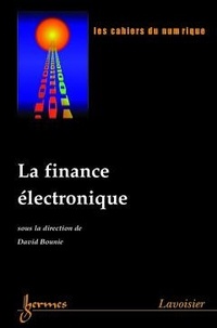 David Bounie - Les cahiers du numérique Volume 4 N° 1/2003 : La finance électronique.