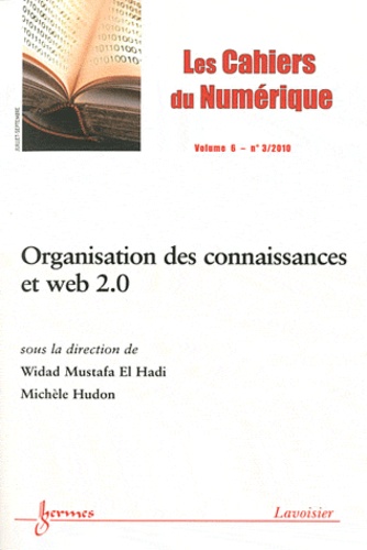 Widad Mustafa El Hadi - Les cahiers du numérique Volume 6 N° 3, Juill : Organisation des connaissances et web 2.0.