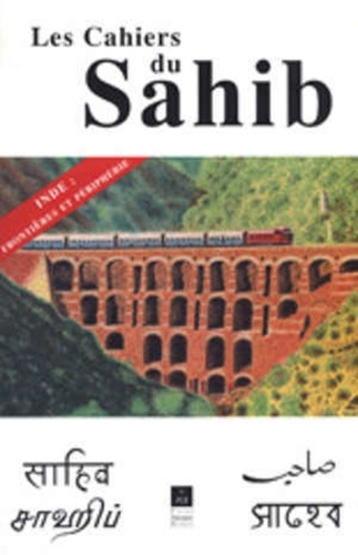 Michel Renouard et Corinne Alexandre-Garner - Les Cahiers du Sahib N° 6 : Inde - Frontière et périphérie.