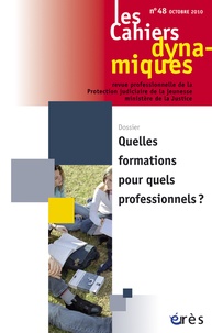 Jean-Pierre Valentin - Les Cahiers dynamiques N° 48, Septembre 2011 : Quelles formations pour quels professionnels ?.