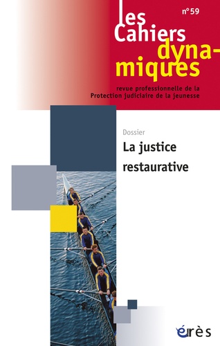Dominique Youf - Les Cahiers dynamiques N° 59, Septembre 2014 : La justice restaurative.