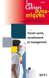 Bernard Guzniczak - Les Cahiers dynamiques N° 68 : Travail social, encadrement et management.