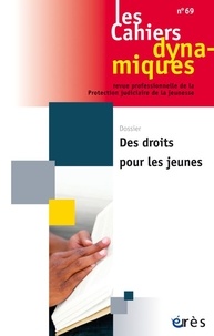  Collectif - Les Cahiers dynamiques N° 69 : Des droits pour les jeunes.