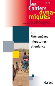 Bernard Guzniczak - Les Cahiers dynamiques N° 74 : Phénomènes migratoires et enfance.