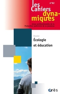 Frédéric Phaure et Perrine Cheval - Les Cahiers dynamiques N° 82 novembre 2023 : Ecologie et éducation.