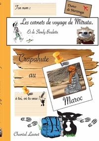 Chantal Lauret - Les carnets de voyage de Mitrata et de Slowly Boulette - Crapahute au Maroc.