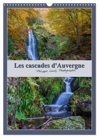 Philippe Lardy - CALVENDO Nature  : Les cascades d'Auvergne (Calendrier mural 2024 DIN A3 horizontal), CALVENDO calendrier mensuel - Une balade au fil de l'eau en Auvergne.