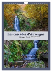 Philippe Lardy - CALVENDO Nature  : Les cascades d'Auvergne (Calendrier mural 2024 DIN A4 horizontal), CALVENDO calendrier mensuel - Une balade au fil de l'eau en Auvergne.