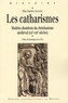 Pilar Jiménez-Sanchez - Les Catharismes - Modèles dissidents du christianisme médiéval (XIIe-XIIIe siècles).