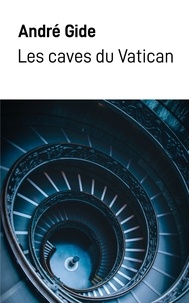 André Gide - Les caves du Vatican.