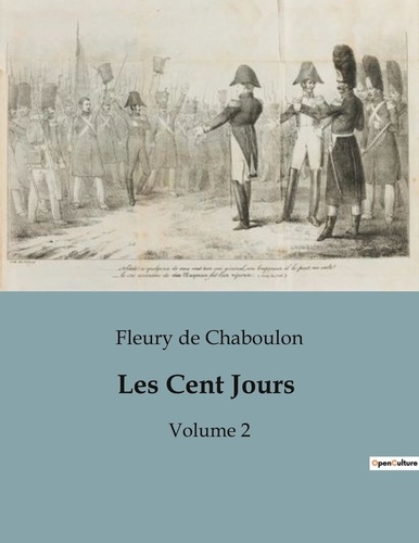 Chaboulon fleury De - Les Cent Jours - Volume 2.
