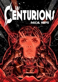 Pascal Hervé - Les centurions.