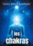 Leadbeater charles Webster - Les chakras - Les centres de force dans l'homme.