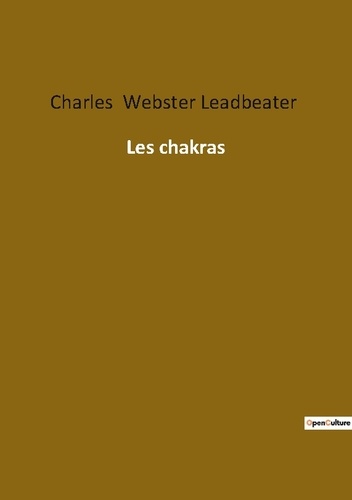 Leadbeater charles Webster - Ésotérisme et Paranormal  : Les chakras.