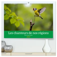 Les chanteurs de nos régions - Notre nature intime (Calendrier mural haut de gamme 2027 DIN A2 vertical), CALVENDO calendrier mensuel