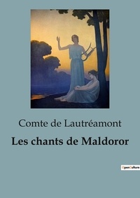  Lautréamont - Les chants de Maldoror - Une exploration audacieuse de la poésie surréaliste et du romantisme noir.