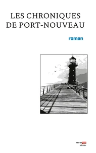 Les chroniques de Port-Nouveau