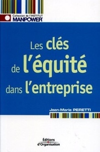 Jean-Marie Peretti - Les clés de l'équité dans l'entreprise.