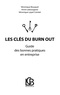 Véronique Bouquet et Anne Lebourgeois - Les clés du burn out - Guide des bonnes pratiques en entreprise.