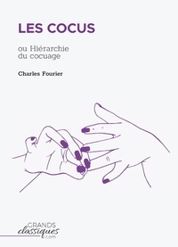 Charles Fourier - Les Cocus ou Hiérarchie du cocuage.