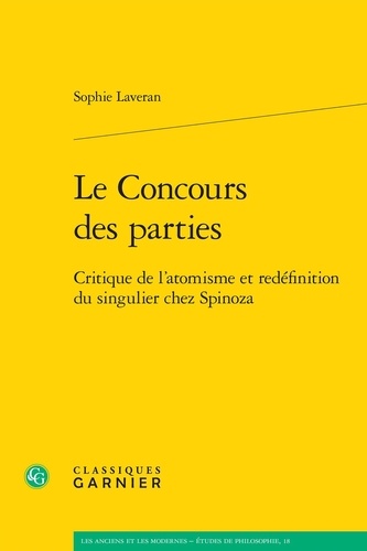 Les concours des parties. Critique de l'atomisme et redéfinition du singulier chez Spinoza