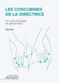  Tap-Tap - Les Concubines de la directrice -  GrandsClassiques.com - Un récit érotique au pensionnat.