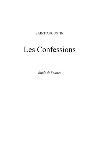 Les Confessions. Etude de l'oeuvre