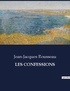 Jean-Jacques Rousseau - Les classiques de la littérature  : Les confessions - ..