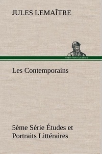 Jules Lemaître - Les Contemporains, 5ème Série Études et Portraits Littéraires,.