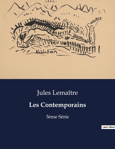 Jules Lemaître - Les classiques de la littérature  : Les Contemporains - 3ème Série.