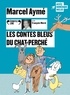 Marcel Aymé - Les contes bleus du chat perché. 1 CD audio MP3