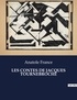 Anatole France - Les classiques de la littérature  : Les contes de jacques tournebroche - ..